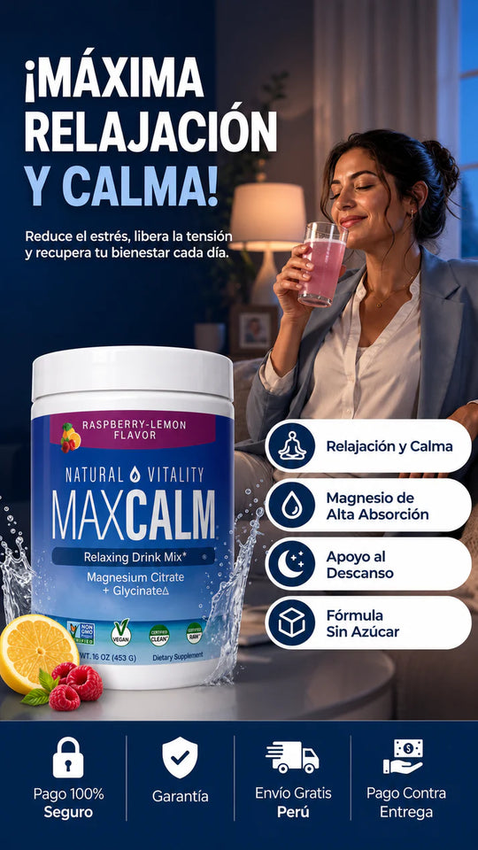 MAX CALM® BEBIDA RELAJANTE DE MAGNESIO CALMA, DESCANSO Y BIENESTAR EN CADA VASO.