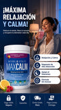 MAX CALM® BEBIDA RELAJANTE DE MAGNESIO CALMA, DESCANSO Y BIENESTAR EN CADA VASO.