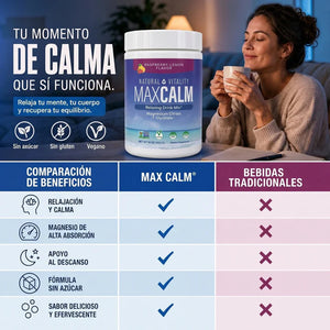 MAX CALM® BEBIDA RELAJANTE DE MAGNESIO CALMA, DESCANSO Y BIENESTAR EN CADA VASO.
